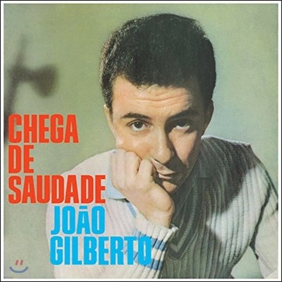 Joao Gilberto - Chega De Saudade