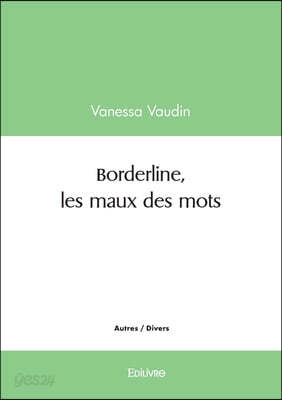 Borderline, les maux des mots
