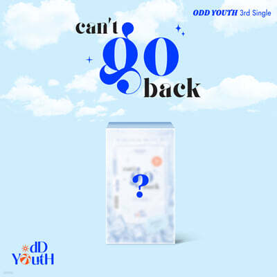 ODD YOUTH - 3rd Single Album: can't go back