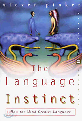 The Language Instinct : How the Mind c-reates Language
