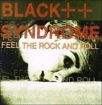Black Syndrome(블랙 신드롬) / Feel The Rock And Roll (미개봉)