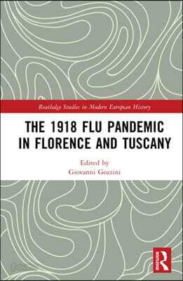 1918 Flu Pandemic in Florence and Tuscany