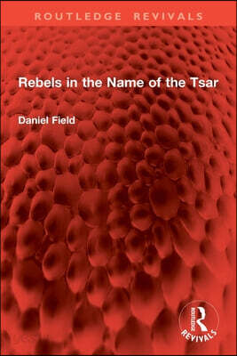 Rebels in the Name of the Tsar