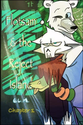 Flotsam and the Reject Island