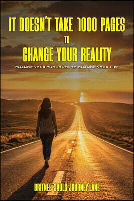 BRITNEE "SOULS JOURNEY" LANE It doesn't take 1000 pages to change your reality