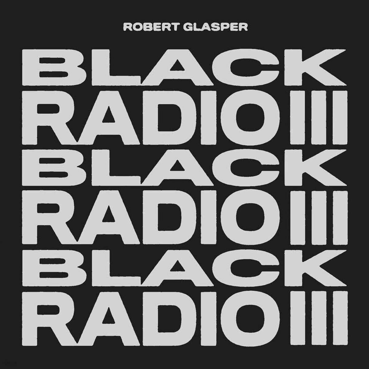 Robert Glasper Experiment (로버트 글래스퍼 익스페리먼트) - Black Radio III [2LP]