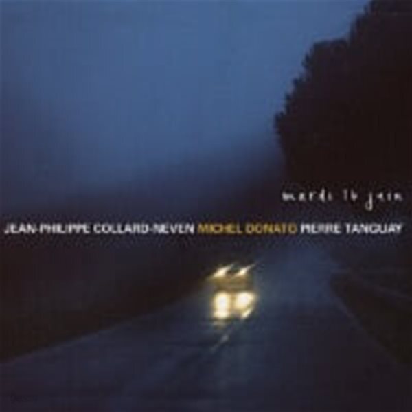 Jean-Philippe Collard-Neven, Michel Donato, Pierre Tanguay / Mardi 16 Juin (Digipack/수입/IGL278)