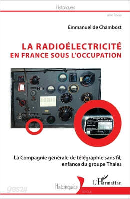 La radioelectricite en France sous l'Occupation