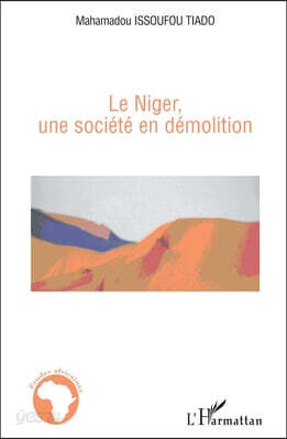 Le Niger, une societe en demolition
