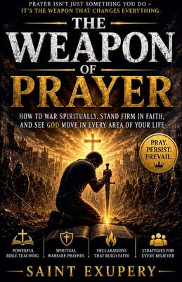 THE WEAPON OF PRAYER