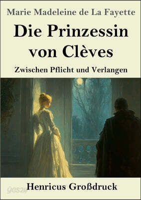 Die Prinzessin von Cleves (Großdruck)