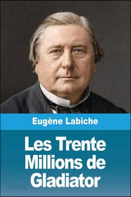 Les Trente Millions de Gladiator