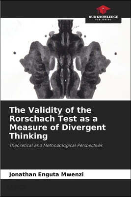 The Validity of the Rorschach Test as a Measure of Divergent Thinking