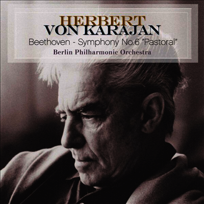 Herbert von Karajan — 베토벤: 교향곡 6번 '전원' (Beethoven: Symphony No.6 'Pastoral') - Herbert von Karajan 앨범 커버