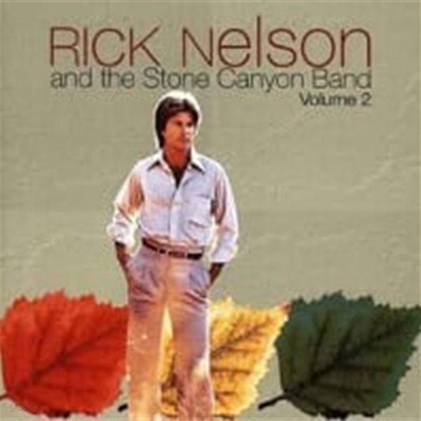Rick Nelson & The Stone Canyon Band / Rick Nelson & The Stone Canyon Band, Volume 2 (수입/EDCD521)