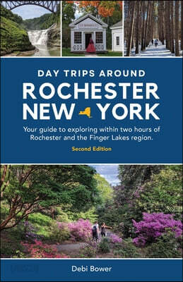 Day Trips Around Rochester, New York
