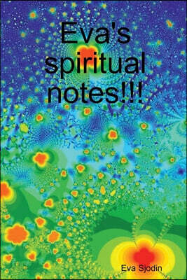 Eva's spiritual notes!!!