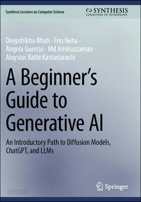 A Beginner's Guide to Generative AI: An Introductory Path to Diffusion Models, Chatgpt, and Llms