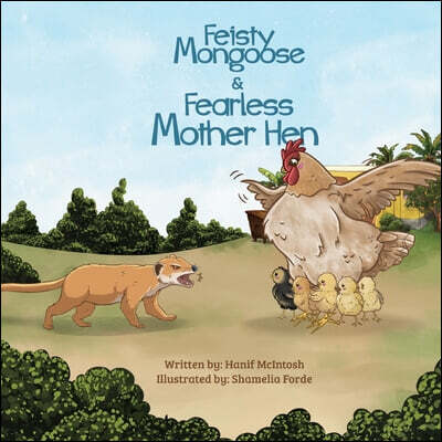 Feisty Mongoose & Fearless Mother Hen