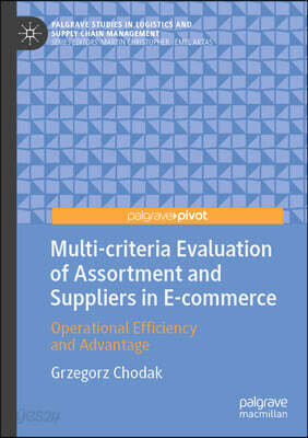 Multi-Criteria Evaluation of Assortment and Suppliers in E-Commerce: Operational Efficiency and Advantage