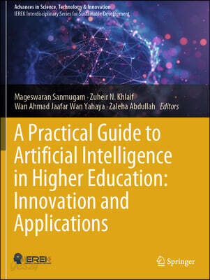 A Practical Guide to Artificial Intelligence in Higher Education: Innovation and Applications