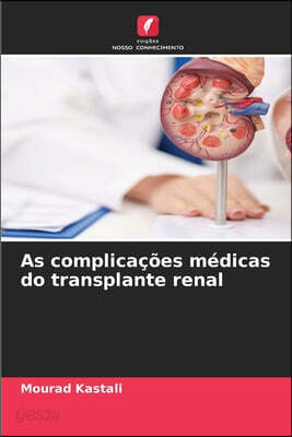 As complicações médicas do transplante renal