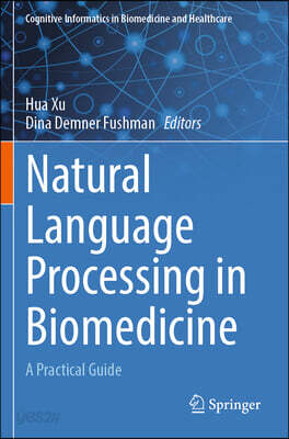 Natural Language Processing in Biomedicine: A Practical Guide