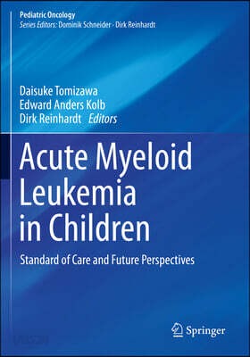 Acute Myeloid Leukemia in Children: Standard of Care and Future Perspectives