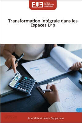 Transformation Intégrale dans les Espaces L^p