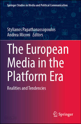 The European Media in the Platform Era: Realities and Tendencies