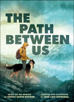 The Path Between Us: A Graphic Memoir of Companionship