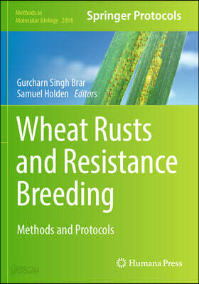 Wheat Rusts and Resistance Breeding: Methods and Protocols