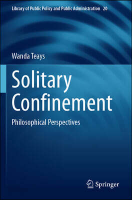 Solitary Confinement: Philosophical Perspectives