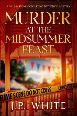 Murder at the Midsummer Feast: A Cozy Gothic Mystery with Amateur Sleuths in a Southern Small Town: Vale & Stone: Consulting Detectives Book 1