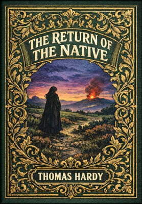 The Return of the Native (Golden Monarch Collector's Edition) (Case Laminate Hardcover with Jacket)