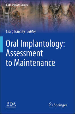 Oral Implantology: Assessment to Maintenance