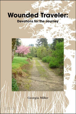 Wounded Traveler: Devotions for the Journey