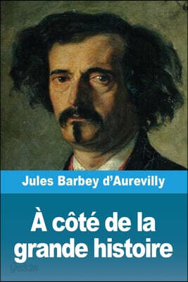 À côté de la grande histoire