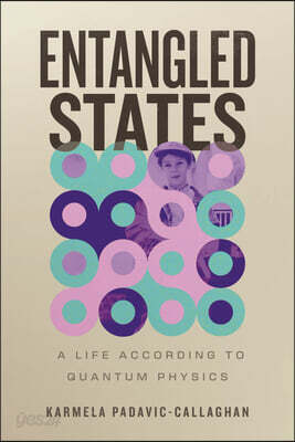 Entangled States: A Life According to Quantum Physics