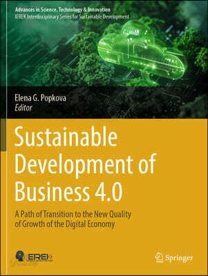 Sustainable Development of Business 4.0: A Path of Transition to the New Quality of Growth of the Digital Economy