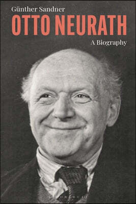 Otto Neurath: A Biography