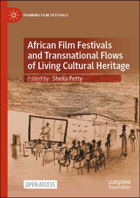 African Film Festivals and Transnational Flows of Living Cultural Heritage