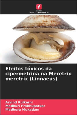Efeitos tóxicos da cipermetrina na Meretrix meretrix (Linnaeus)