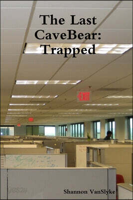 The Last CaveBear: Trapped