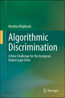 Algorithmic Discrimination: A New Challenge for the European Union Legal Order