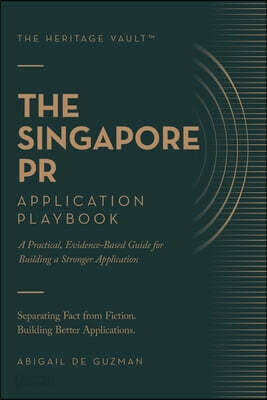The Singapore PR Application Playbook: A Practical, Evidence-Based Guide for Building a Stronger Application