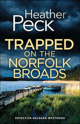 Trapped on the Norfolk Broads: A gripping British crime mystery