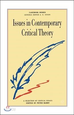 Issues in Contemporary Critical Theory: A Selection of Critical Essays