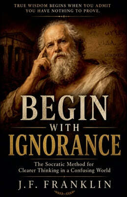 Begin with Ignorance