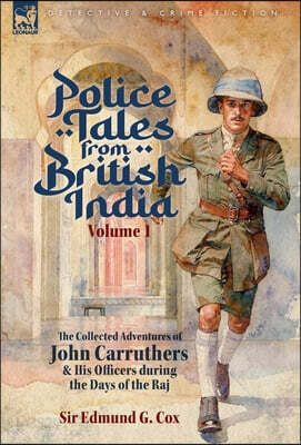 Police Tales from British India, Volume 1